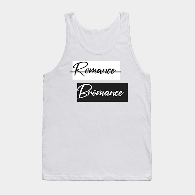 Bromance Before Romance Tank Top by Indie Touch